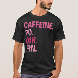 Camiseta Humor Médico Cafeína Po Q4H Prn