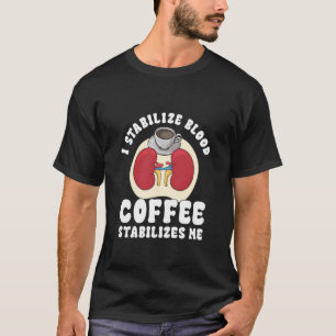 Camiseta Humor Médico de Rim Diálise Café Nefrologia Nu
