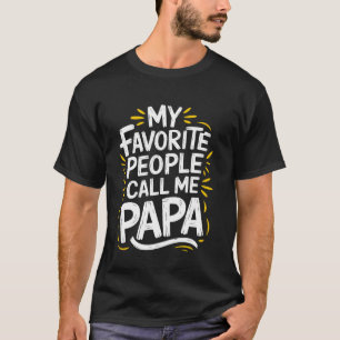 Camiseta Humor Meu Pessoas Favoritas Me Chamam de Papai Sar