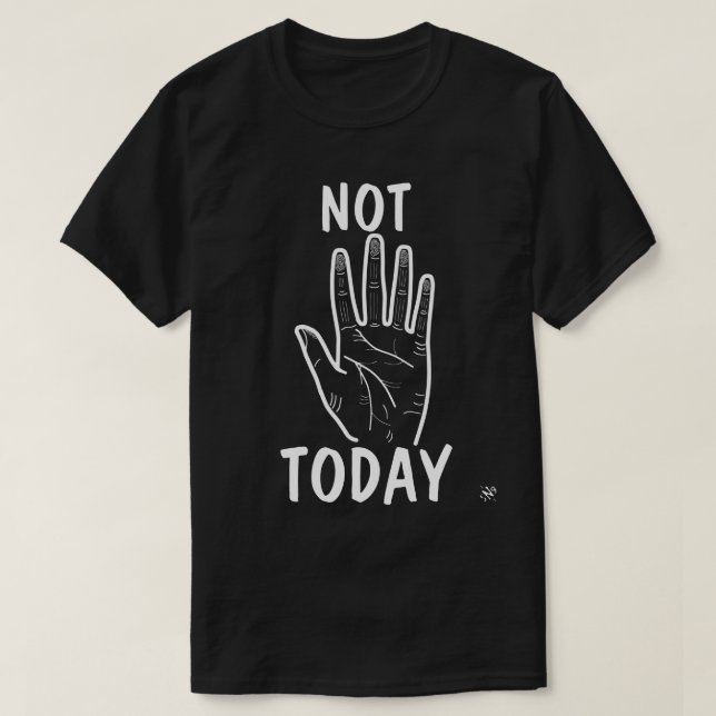 Camiseta Humor Não Hoje (Frente do Design)