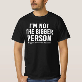 Camiseta Humor Negro Não Sou a Pessoa Mais Madura Engraçado