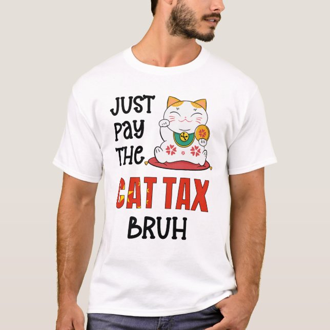 Camiseta Humor pague o imposto de CAT BRUH (Frente)