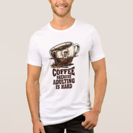 Camiseta Humor Relacionável de Adulto Amante de Café