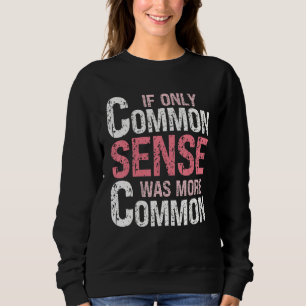 Camiseta Humor Sarcástico Se ao Menos o Senso Comum Fosse