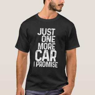 Camiseta Humorista Só Mais Um Carro Que Prometo