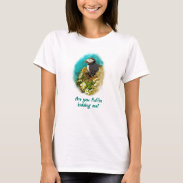 Camiseta Humorística - Você Está Brincando Comigo,