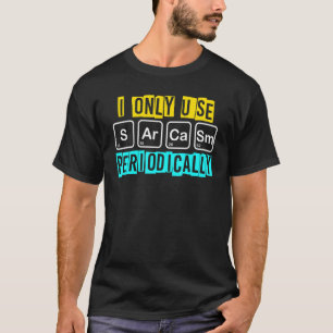 Camiseta Humorístico Eu Só Uso Sarcasmo Periodicamente