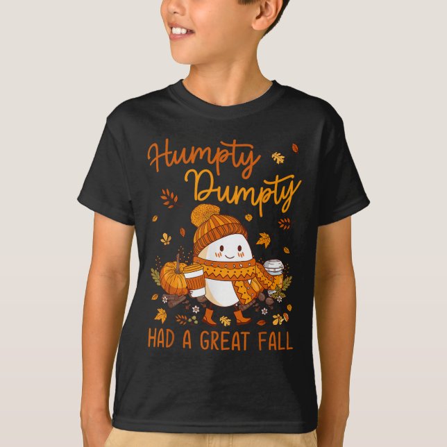 Camiseta Humpty Dumpty Had A Great Fall Thanksgiving Autumn (Frente)