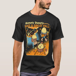 Camiseta Humpty Dumpty Teve Um Excelente De Homens Mulheres