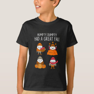 Camiseta Humpty Dumpty Teve Uma Grande Queda Folhas de Outo