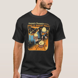 Camiseta Humpty Dumpty Teve Uma Queda De Excelente Engraçad
