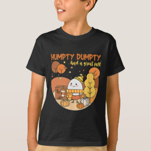 Camiseta Humpty Dumpty Teve Uma Queda De Excelente Feliz Qu