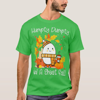 Camiseta Humpty Dumpty Teve Uma Queda De Excelente Feliz Qu