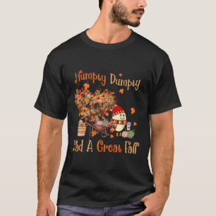 Camiseta Humpty Dumpty Teve Uma Queda De Excelente No outon