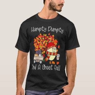 Camiseta Humpty Dumpty Teve Uma Queda De Excelente No outon