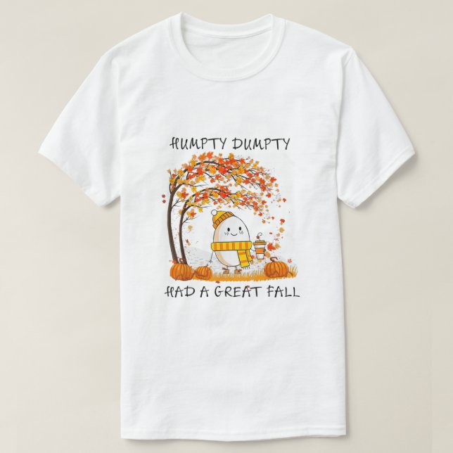 Camiseta Humpty Dumpty Teve Uma Queda De Excelente No outon (Frente do Design)