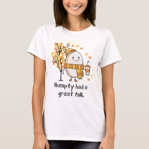 Camiseta Humpty Teve Uma Queda De Excelente Engraçada Outon