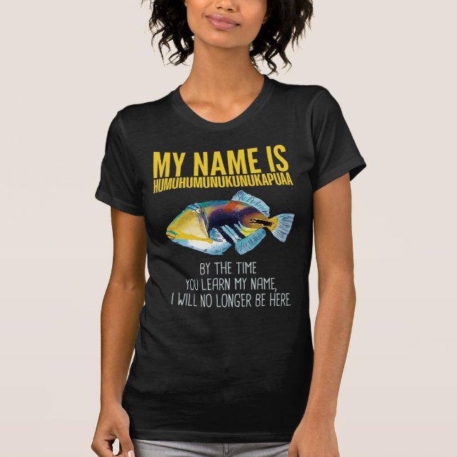 Camiseta Humuhumunukunukapuaa - Peixes de nome mais antigo  (Frente)