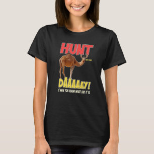 Camiseta Hunt Day Funny Camel Deer Hump Dizendo Garganta