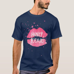 Camiseta Hunt POR FAVOR, rainha do drama engraçada da rain