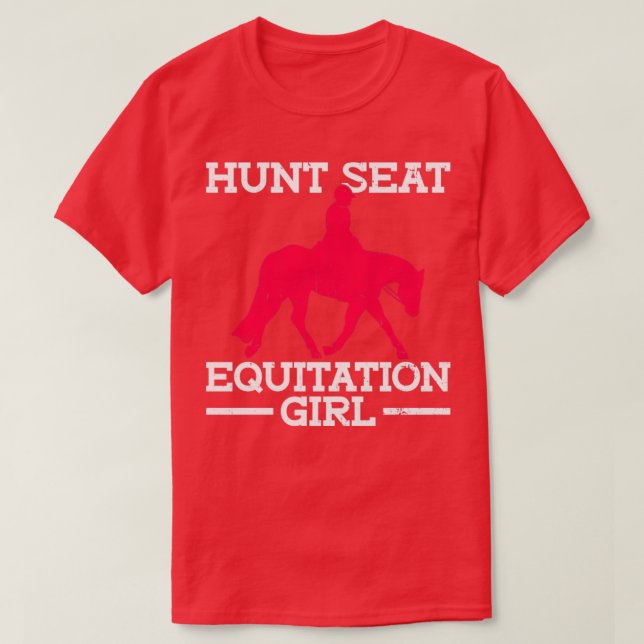 Camiseta Hunt Seat Equitation Girl Hunt Seating English Rid (Frente do Design)