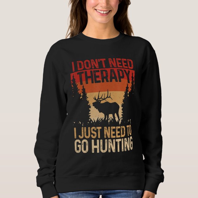Camiseta Hunter  I Don't Need Therapy I Just Need To Go Hun (Frente)
