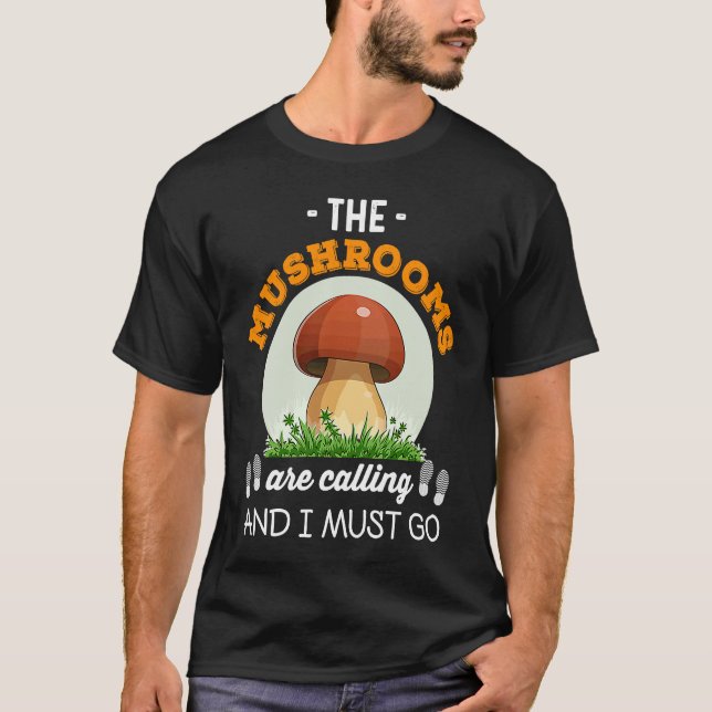Camiseta Hunting Love The Mushrooms Are Calling And I Must  (Frente)