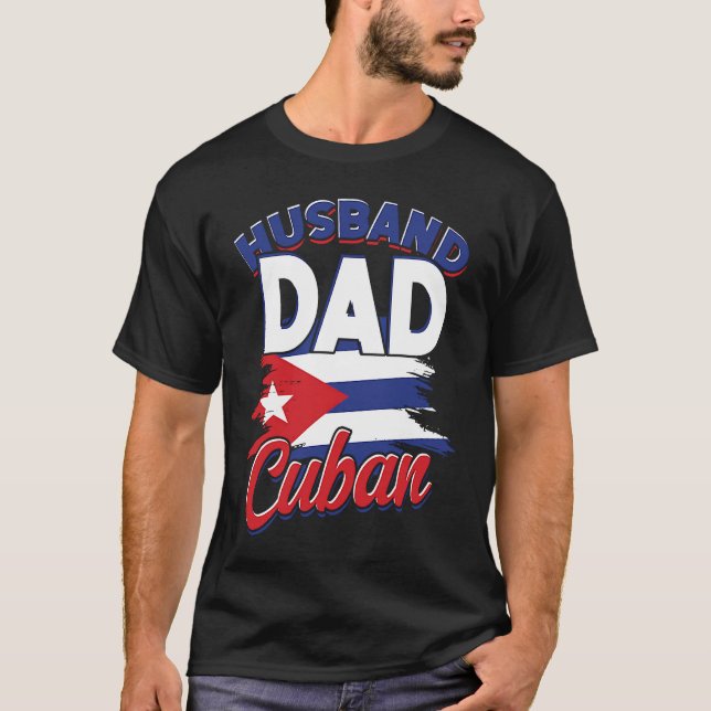 Camiseta Husband  dad u2013 Cuban u2013 Cuban dad & father  (Frente)