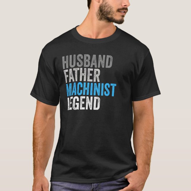 Camiseta Husband Father Machinist Legend  Occupation Office (Frente)