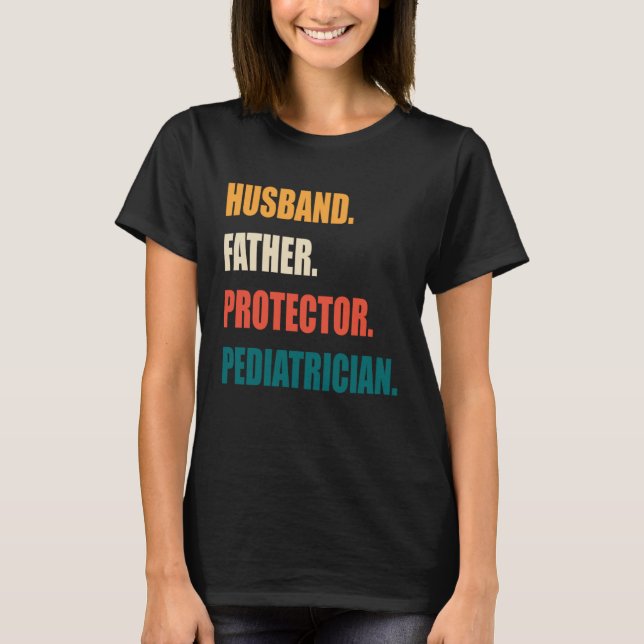 Camiseta Husband Father Protector Pediatrician (Frente)