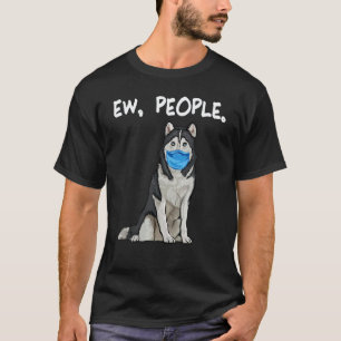 Camiseta Husky Siberiano Ew Pessoas Cachorro Usando Máscara