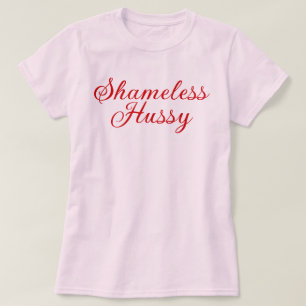 Camiseta Hussy sem vergonha
