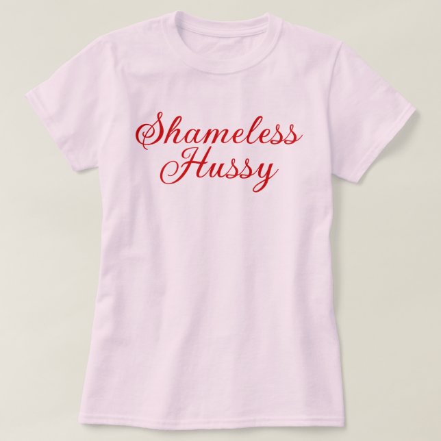 Camiseta Hussy sem vergonha (Frente do Design)