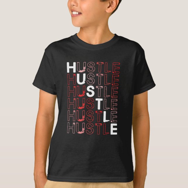 Camiseta Hustle Design Para Hustler (Frente)