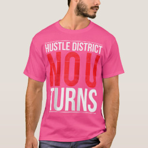 Camiseta Hustle District No U Torna Urbana Hip Hop T Shirts