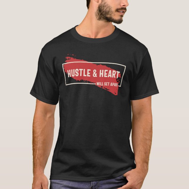 Camiseta Hustle e Heart se separarão - Motivação (Frente)