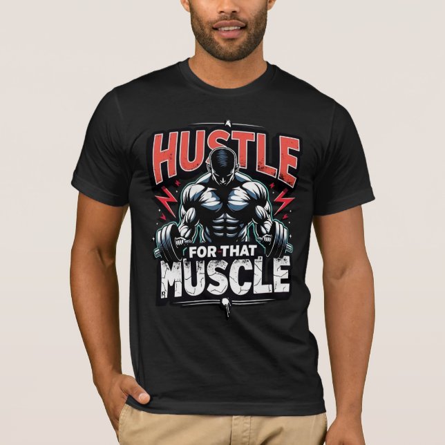Camiseta Hustle for That Muscle | Bold Gym Motivation (Frente)