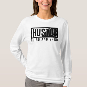 Camiseta Hustle, Grind e Shine