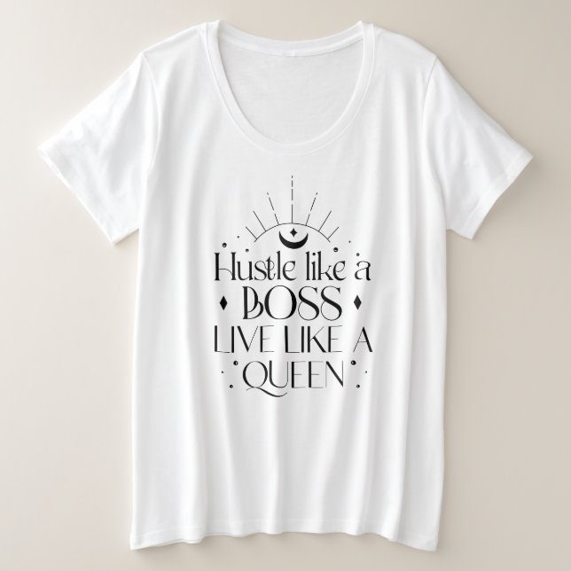 Camiseta Hustle Like A Boss Live Like A Queen (Frente do Design)