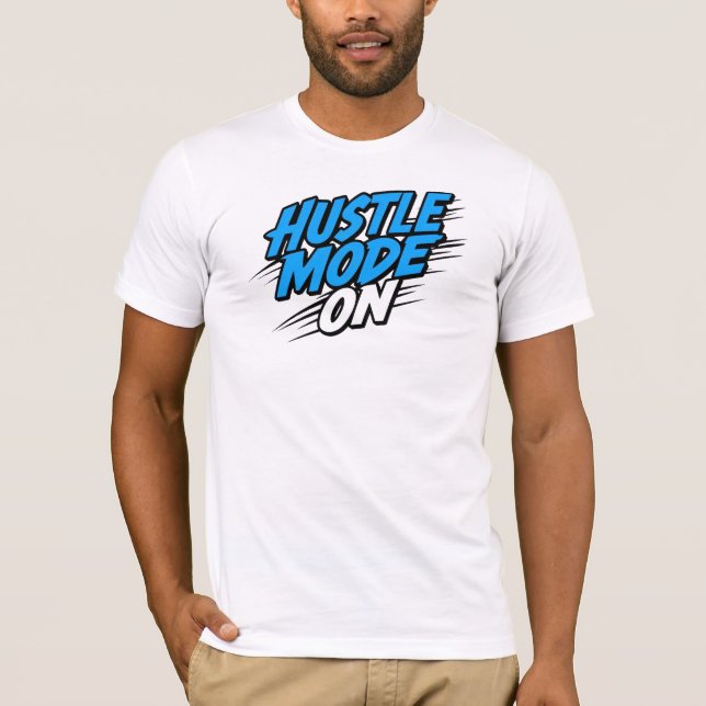 Camiseta "Hustle Mode On" Motivational Quote (Frente)
