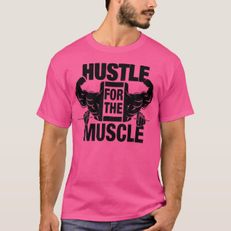 Camiseta Hustle Para A Elevação Do Peso Do Trabalho Engraça