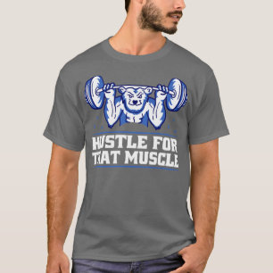 Camiseta Hustle Para Aquele Motivador De Trabalho De Malhaç