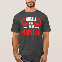 Camiseta Hustle para aquele músculo