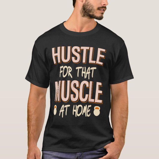Camiseta Hustle Para Esse Esforço De Força Muscular (Frente)