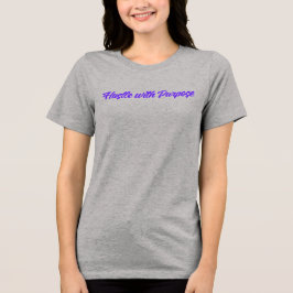 Camiseta Hustle with Purpose | Camiseta Motivacion