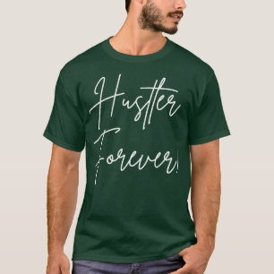 Camiseta Hustler Forever