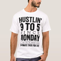 Camiseta Hustlin 9 To 5 Desde Segunda-feira Corpor