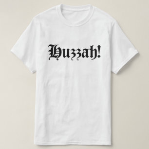 Camiseta Huzzah! {Tipografia medieval}
