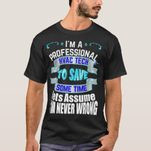 Camiseta HVAC Tech Im Profissional Nunca Errado