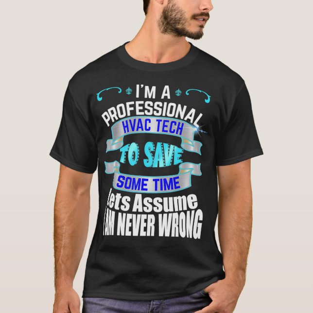 Camiseta HVAC Tech Im Profissional Nunca Errado (Frente)